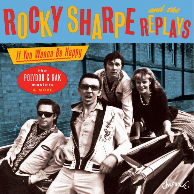 Rocky Sharpe & The Replays - If You Wanna Be Happy..